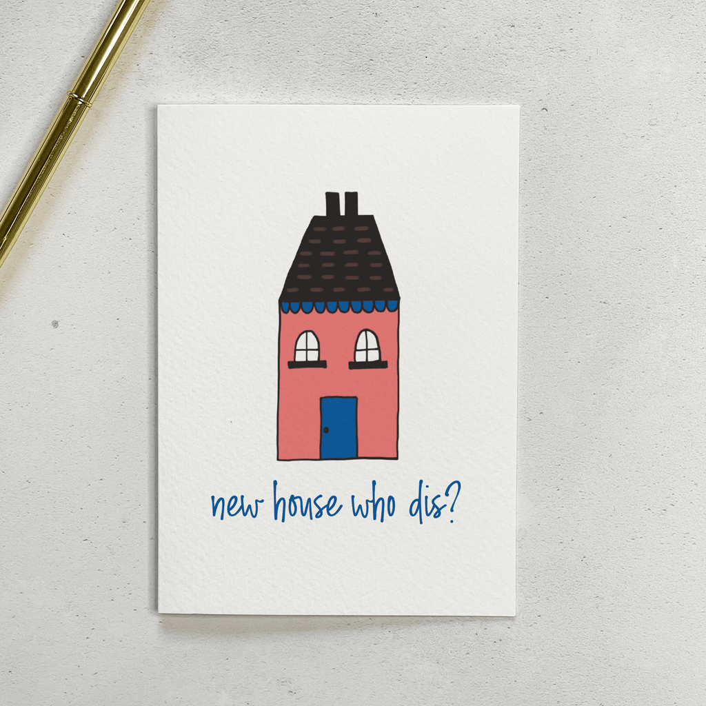 New House Who Dis Card - Hue Complete Me